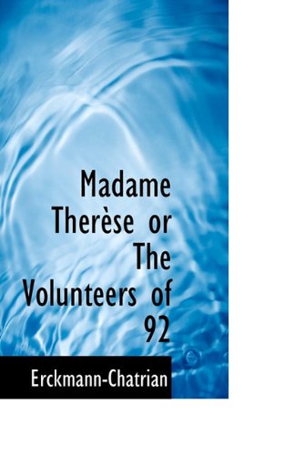 Cover for Erckmann-chatrian · Madame Thérèse or the Volunteers of 92 (Hardcover Book) (2009)