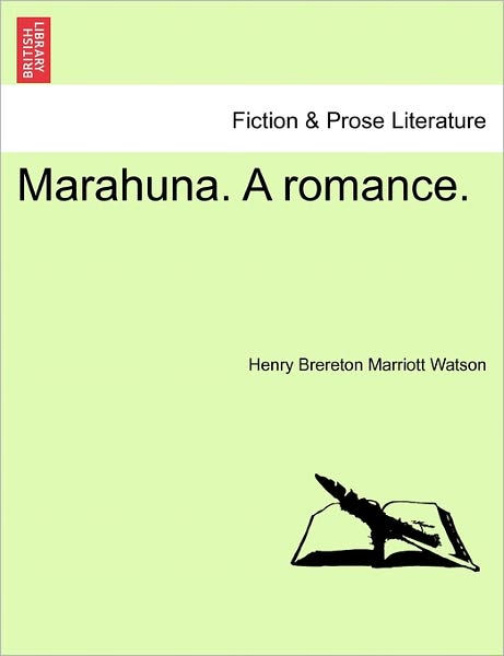 Cover for Henry Brereton Marriott Watson · Marahuna. a Romance. (Paperback Book) (2011)