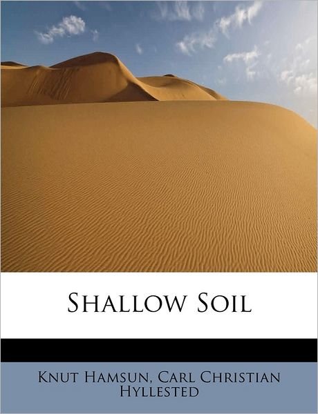 Cover for Knut Hamsun · Shallow Soil (Paperback Book) (2009)