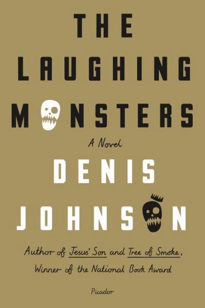 Cover for Denis Johnson · The Laughing Monsters (Pocketbok) (2015)