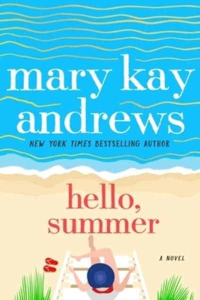 Cover for Mary Kay Andrews · Hello, Summer: A Novel (Taschenbuch) (2021)