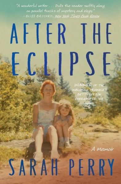 After the Eclipse - Perry Sarah Perry - Livros - HMH Books - 9781328511911 - 4 de setembro de 2018