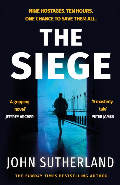 Cover for John Sutherland · The Siege: The fast-paced thriller from a former Met Police negotiator (Pocketbok) (2022)