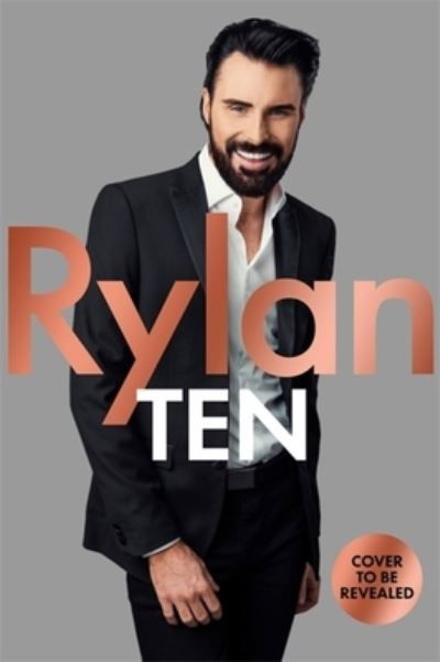 TEN: The decade that changed my future: From the No.1 bestselling author and the nation's favourite presenter - Rylan Clark - Książki - Orion Publishing Co - 9781399603911 - 29 września 2022