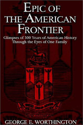 Virginia Anderson · Epic of the American Frontier: Glimpses of 300 Years of American History Through the Eyes of One Family (Paperback Book) (2002)