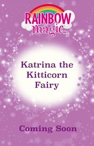 Cover for Daisy Meadows · Rainbow Magic: Katrina the Kitticorn Fairy - Rainbow Magic (Taschenbuch) (2026)