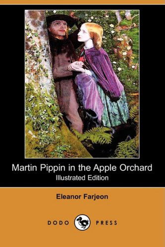 Cover for Eleanor Farjeon · Martin Pippin in the Apple Orchard (Illustrated Edition) (Dodo Press) (Paperback Book) [Illustrated edition] (2008)