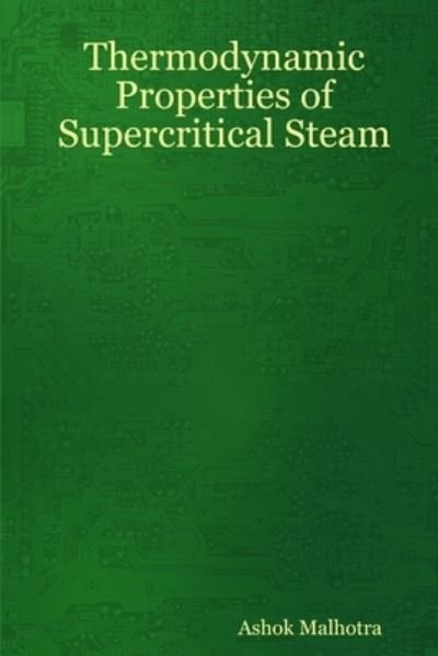 Cover for Ashok Malhotra · Thermodynamic Properties of Supercritical Steam (Paperback Book) [First edition] (2009)