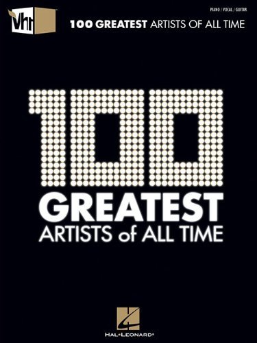 Cover for Hal Leonard Corp. · Vh1 Top 100 All Time Greatest Artists (Piano / Vocal / Guitar) (Paperback Book) (2011)