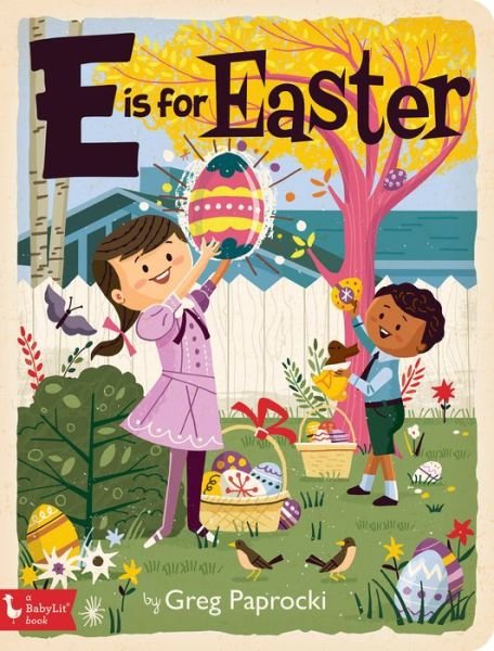 Cover for Greg Paprocki · E is for Easter - BabyLit Alphabet Series (Kartonbuch) (2019)