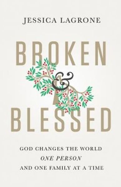 Cover for Jessica LaGrone · Broken &amp; Blessed (Paperback Book) (2014)
