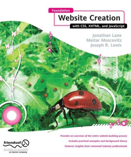 Cover for Jonathan Lane · Foundation Website Creation with Css,xhtml,and Javascript: Design with Css, Xhtml, and Ajax (Taschenbuch) (2008)