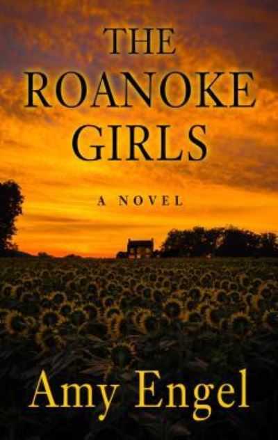 Cover for Amy Engel · The Roanoke girls (Book) [Large print edition. edition] (2017)