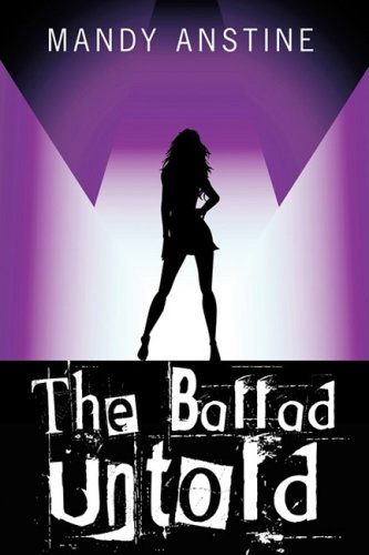 Cover for Mandy Anstine · The Ballad Untold (Hardcover Book) (2008)