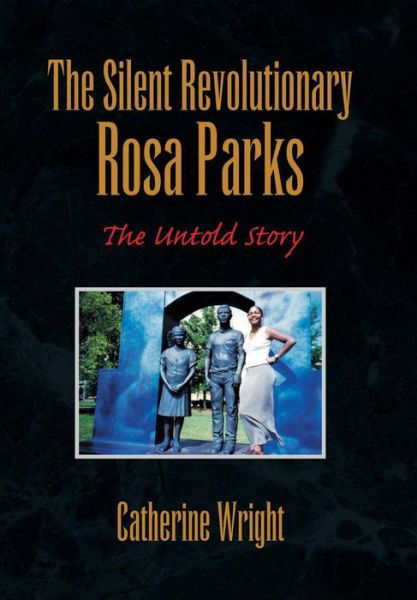 Cover for Catherine Wright · The silent revolutionary Rosa Parks (Book) (2008)