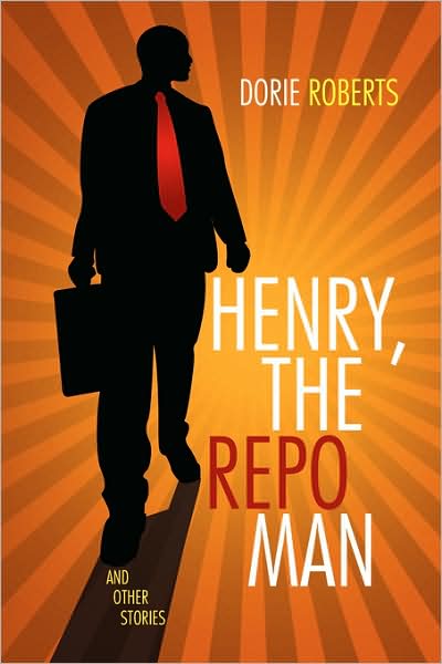 Cover for Dorie Roberts · Henry, the Repo Man (Paperback Book) (2009)