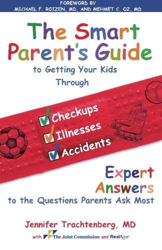 Cover for Jennifer Trachtenberg · The Smart Parent's Guide: Getting Your Kids Through Checkups, Illnesses, and Accidents (Taschenbuch) (2010)