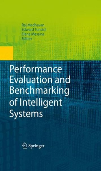 Cover for Raj Madhavan · Performance Evaluation and Benchmarking of Intelligent Systems (Hardcover Book) [2009 edition] (2009)