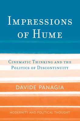 Cover for Davide Panagia · Impressions of Hume: Cinematic Thinking and the Politics of Discontinuity - Modernity and Political Thought (Paperback Book) (2016)