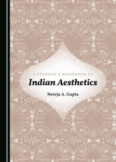 Cover for Sanjeev Kumar · A Student's Handbook of Indian Aesthetics (Hardcover Book) (2017)