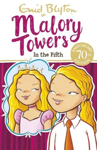 Malory Towers: In the Fifth: Book 5 - Malory Towers - Enid Blyton - Books - Hachette Children's Group - 9781444929911 - April 7, 2016