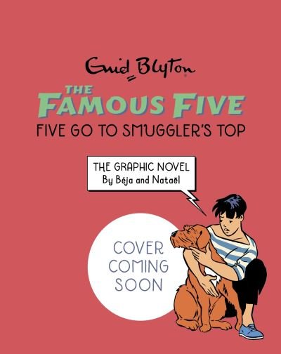 Famous Five Graphic Novel: Five Go to Smuggler's Top: Book 4 - Famous Five Graphic Novel - Enid Blyton - Livros - Hachette Children's Group - 9781444974911 - 4 de julho de 2024