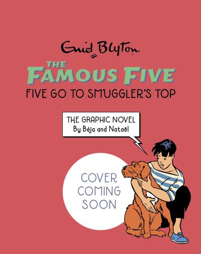 Famous Five Graphic Novel: Five Go to Smuggler's Top: Book 4 - Famous Five Graphic Novel - Enid Blyton - Bøger - Hachette Children's Group - 9781444974911 - 4. juli 2024