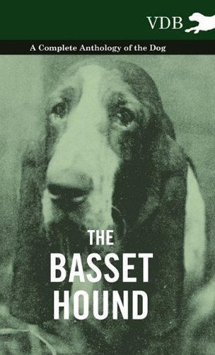 Cover for The Basset Hound - a Complete Anthology of the Dog - (Innbunden bok) (2010)