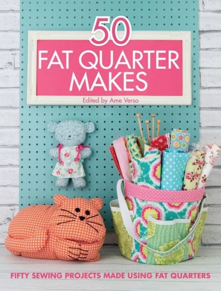 50 Fat Quarter Makes: Fifty Sewing Projects Made Using Fat Quarters - Jo Avery - Libros - David & Charles - 9781446305911 - 26 de junio de 2015