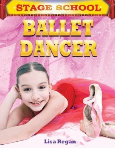 Cover for Lisa Regan · Ballet dancer (Book) [1st edition] (2012)