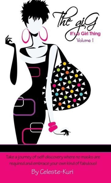 Cover for Kuri · The Gig, It's a Girl Thing Volume 1 (Hardcover Book) (2013)