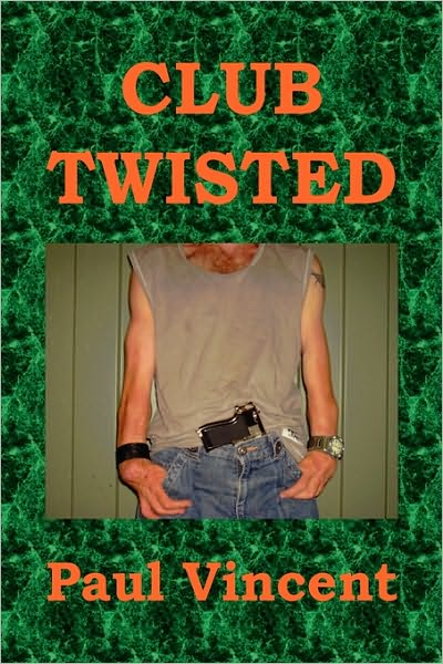 Cover for Paul Vincent · Club Twisted (Paperback Book) (2010)