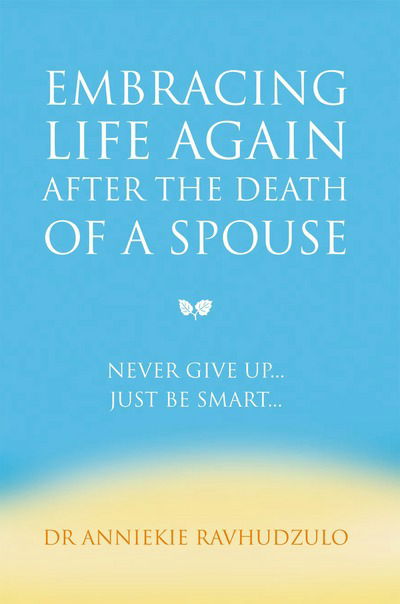 Cover for Anniekie Ravhudzulo · Embracing Life Again After the Death of a Spouse (Paperback Book) (2011)