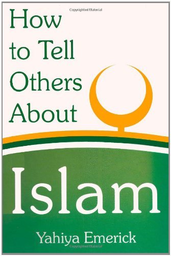 Cover for Yahiya Emerick · How to Tell Others About Islam (Paperback Bog) (2011)