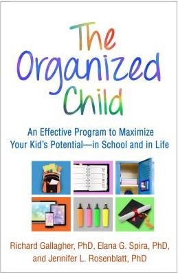 Cover for Richard Gallagher · The Organized Child: An Effective Program to Maximize Your Kid's Potential-in School and in Life (Taschenbuch) (2018)