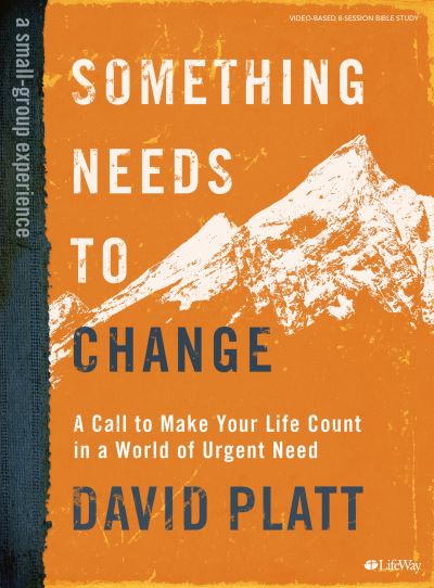 Cover for David Platt · Something Needs to Change Bible Study Book (Paperback Book) (2019)