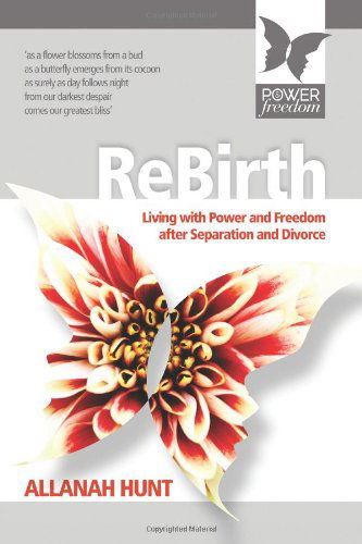 Cover for Allanah Hunt · Rebirth: How to Live with Power and Freedom After Separation and Divorce (Pocketbok) (2012)