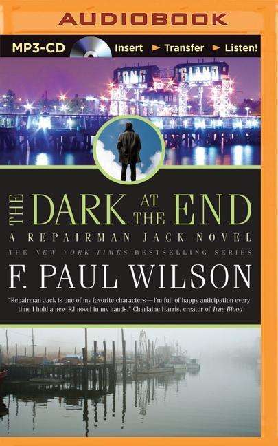 Cover for F Paul Wilson · The Dark at the End (MP3-CD) (2014)