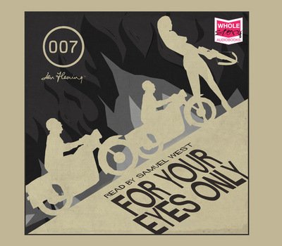 Cover for Ian Fleming · For Your Eyes Only and other stories (Audiobook (CD)) [Unabridged edition] (2015)