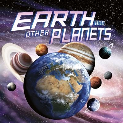 Cover for Ellen Labrecque · Earth and Other Planets - Our Place in the Universe (Paperback Book) (2020)