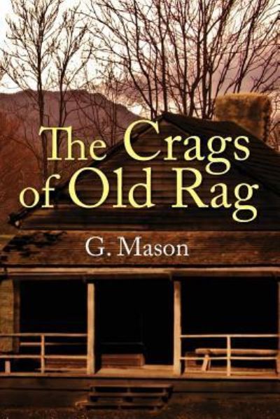 Cover for G Mason · The Crags of Old Rag (Pocketbok) (2015)