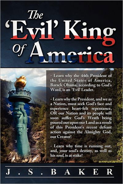 Cover for J S Baker · The 'evil' King of America: Our Nation's 44th President Defies the Living God (Paperback Book) (2012)