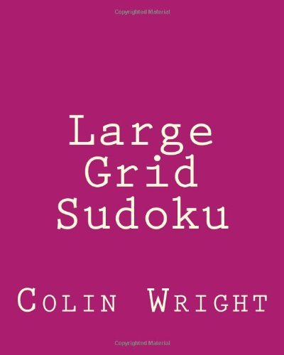 Cover for Colin Wright · Large Grid Sudoku: Fun, Large Print Sudoku Puzzles (Paperback Bog) [Act Lrg edition] (2013)