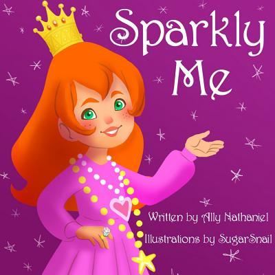 Cover for Ally Nathaniel · Sparkly Me (Paperback Book) (2013)