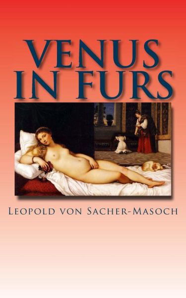 Cover for Leopold Von Sacher-masoch · Venus in Furs (Paperback Book) (2013)