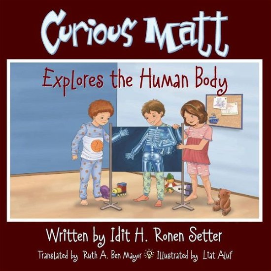 Cover for Idit H Ronen Setter · Curious Matt Explores the Human Body (Paperback Book) (2014)