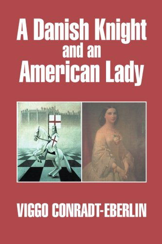 Cover for Viggo Conradt-eberlin · A Danish Knight and an American Lady (Paperback Book) (2014)