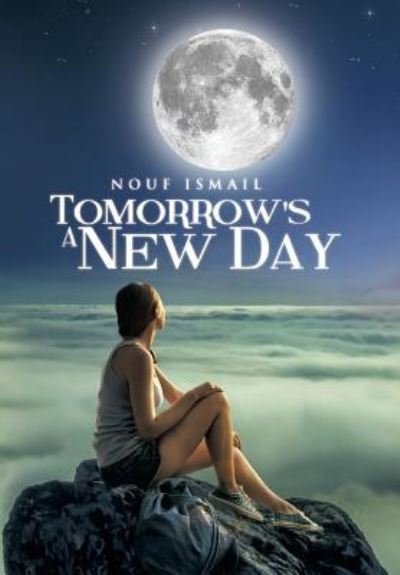 Cover for Nouf Ismail · Tomorrow's a New Day (Hardcover Book) (2014)
