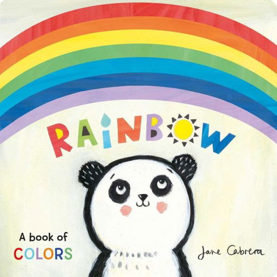 Cover for Jane Cabrera · Rainbow a book of colors (Buch) [Little Bee Books edition, First edition. edition] (2017)