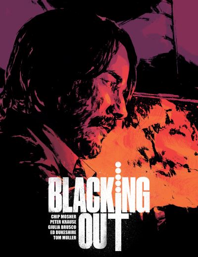 Blacking Out - Chip Mosher - Bücher - Dark Horse Comics,U.S. - 9781506740911 - 1. Oktober 2024